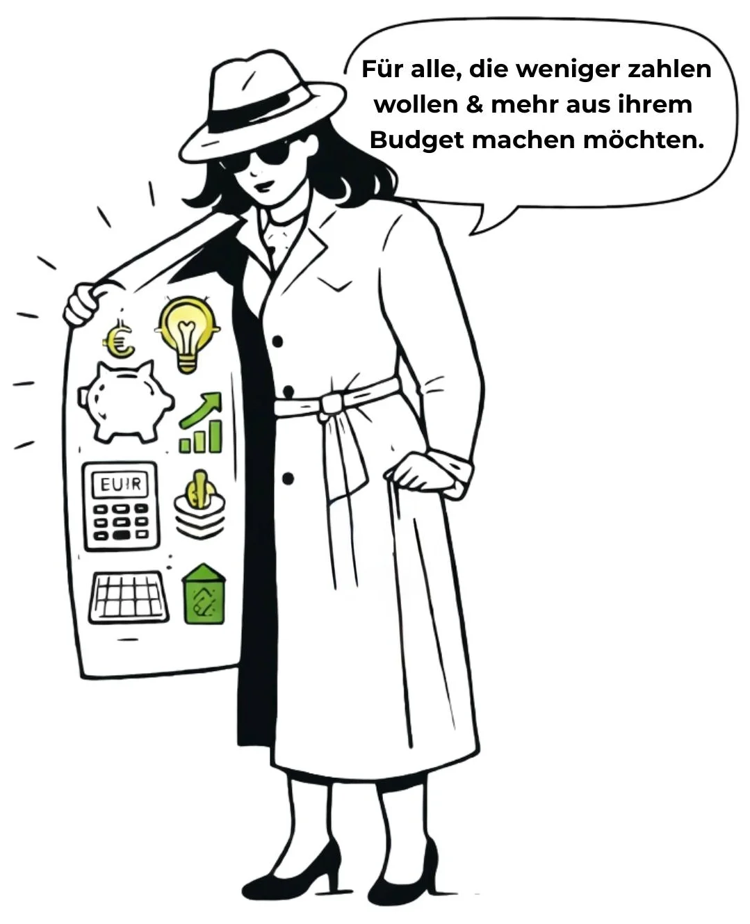 Eine Frau trägt einen Mantel, Hut und Sonnenbrille und öffnet ihr Kleid, um eine innere Tasche voller Symbole für Finanzen, Innovation und Wachstum zu zeigen. Es gibt eine Sprechblase mit dem Text: "Für alle, die weniger zahlen wollen & mehr aus ihrem Budget machen möchten."