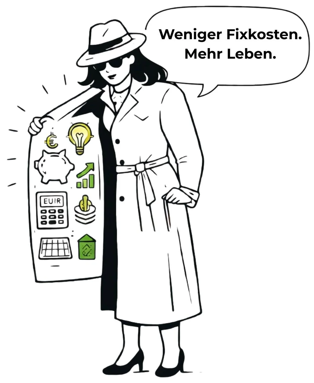 Zeichnung einer stilisierten Frau mit Sonnenbrille, Hut und Mantel, die ihre offene Jacke zeigt, mit Symbolen für Finanzen und Innovation. Sprechblase mit deutschem Text: 'Weniger Fixkosten. Mehr Leben.'