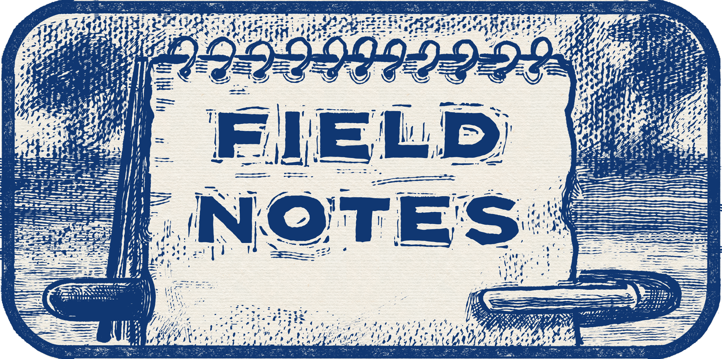 A sketch of a notice board with a notepad that says 'FIELD NOTES' in large letters, outdoors with trees in the background.