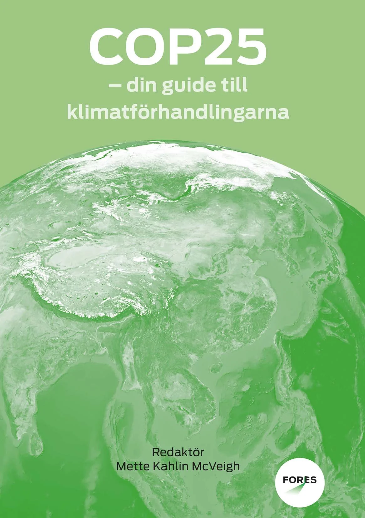 COP25 – Din guide till klimatförhandlingarna