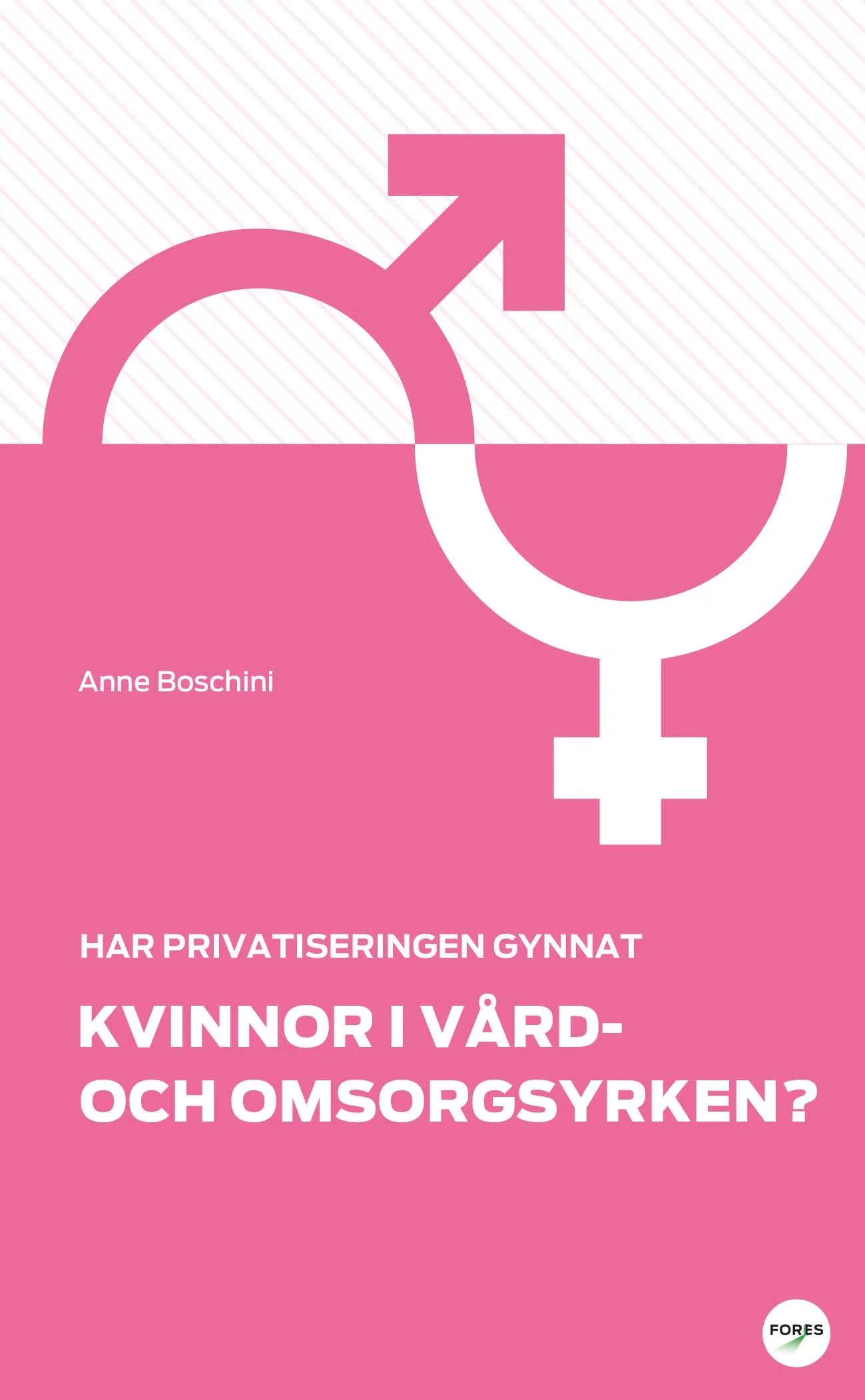 Har privatiseringen gynnat kvinnor i vård- och omsorgsyrken?