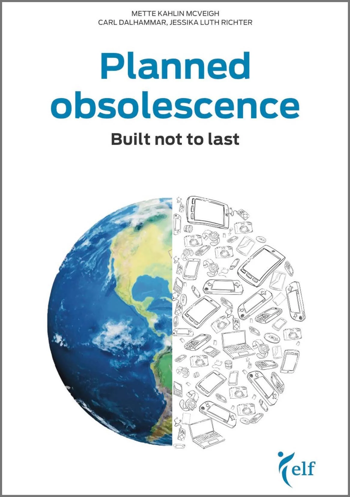 Planned Obsolescence – Built not to last