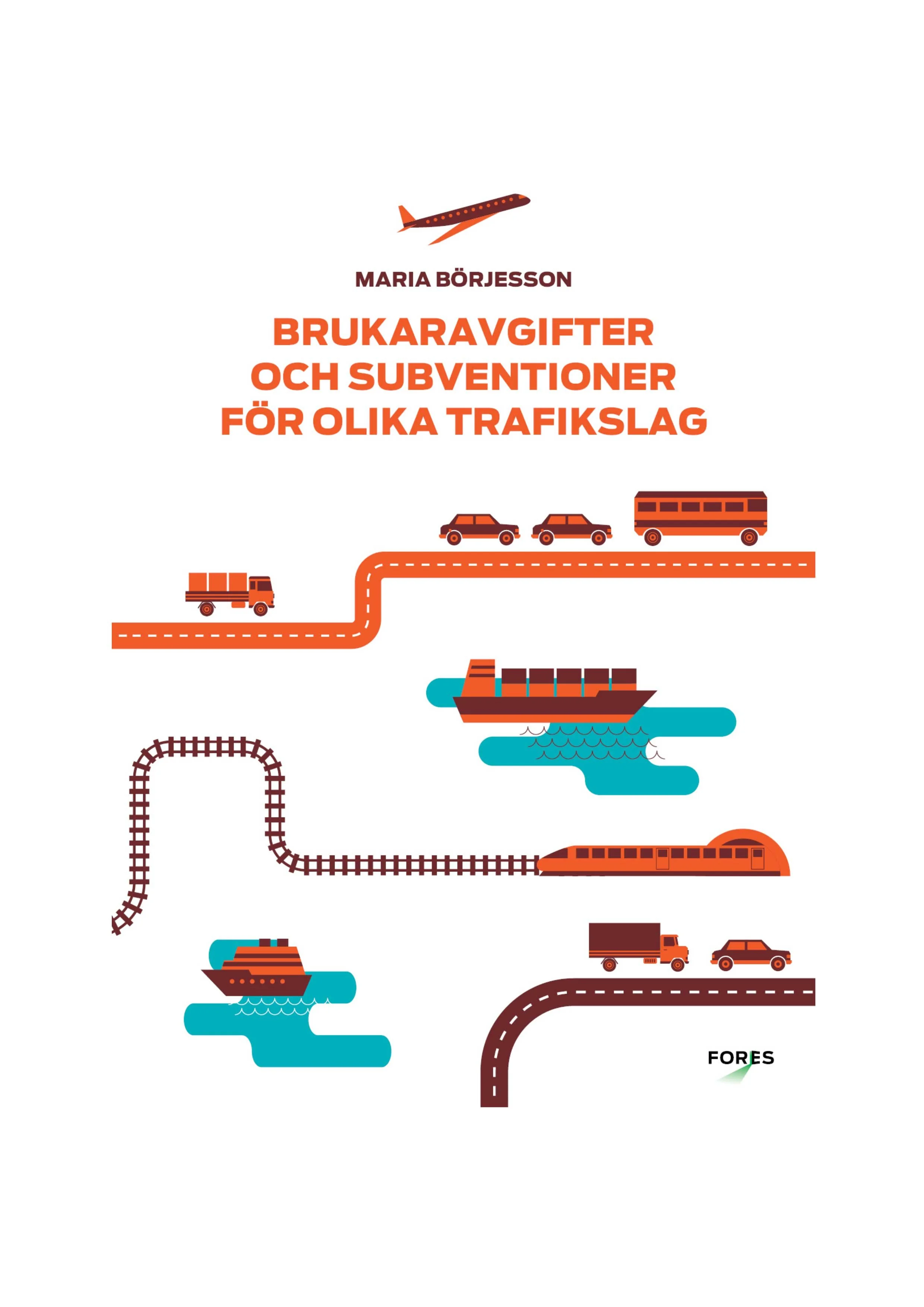 Brukaravgifter och subventioner för olika trafikslag