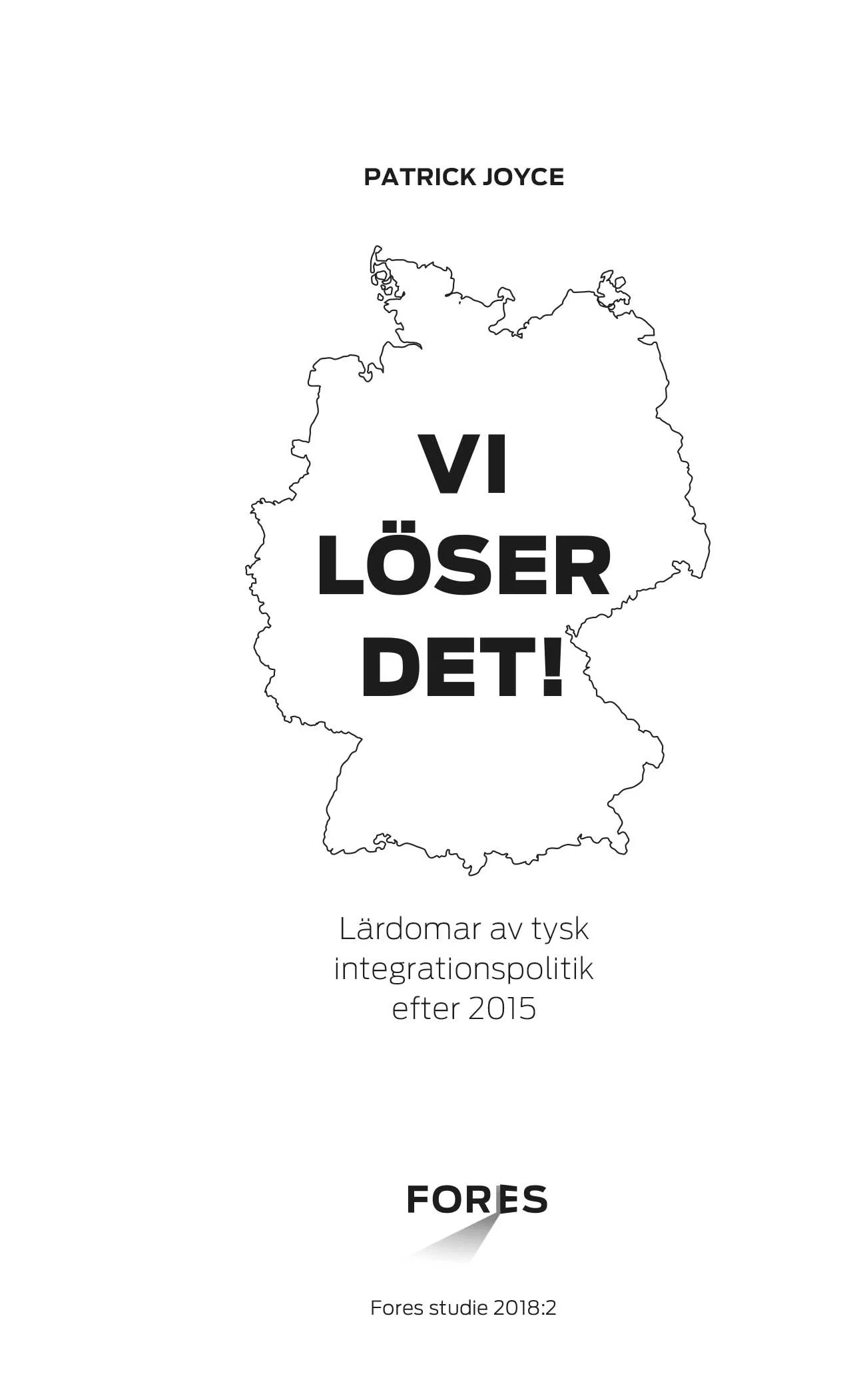 Vi löser det! Lärdomar av tysk integrationspolitik efter 2015