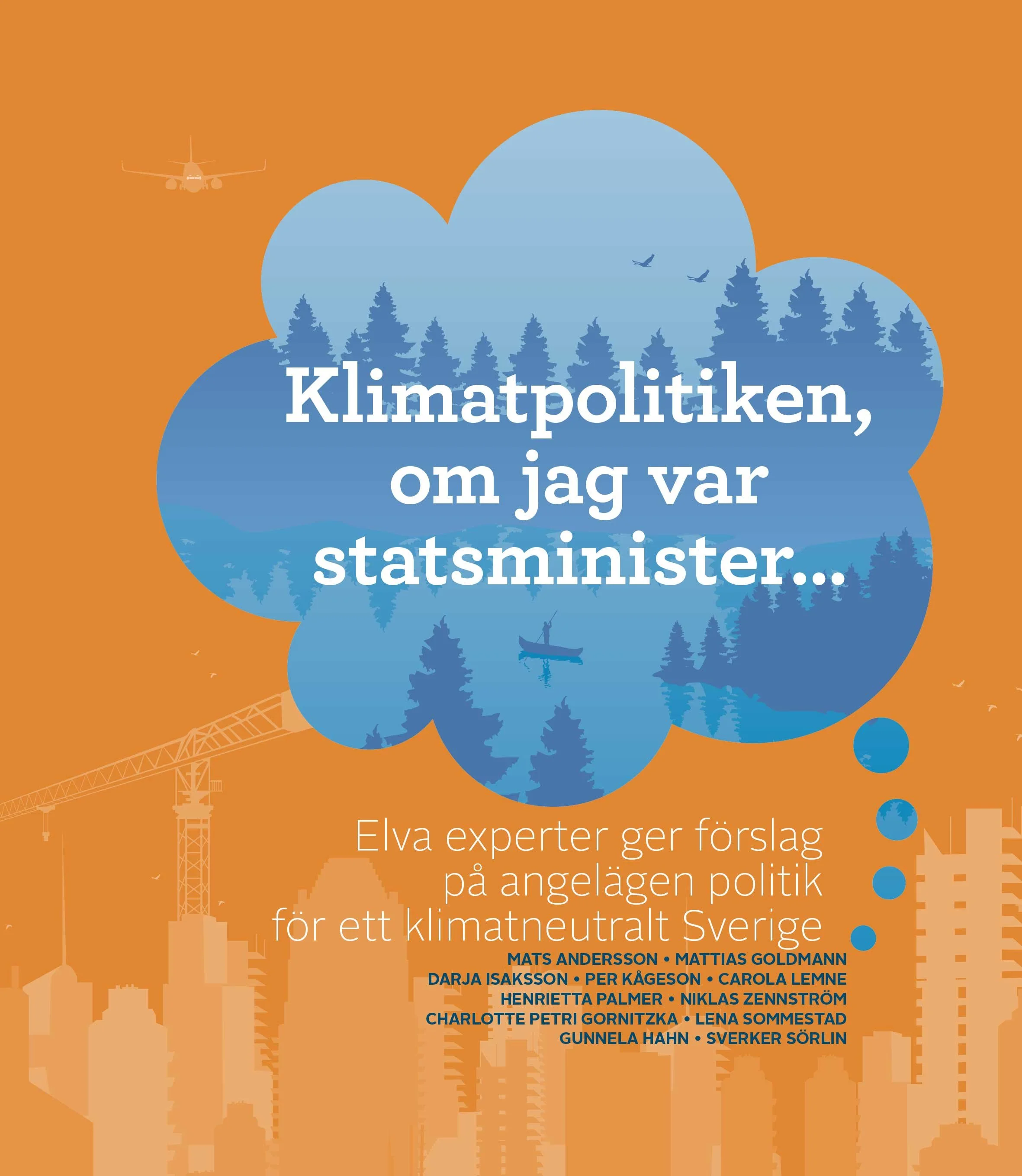 Klimatpolitiken, om jag var statsminister…