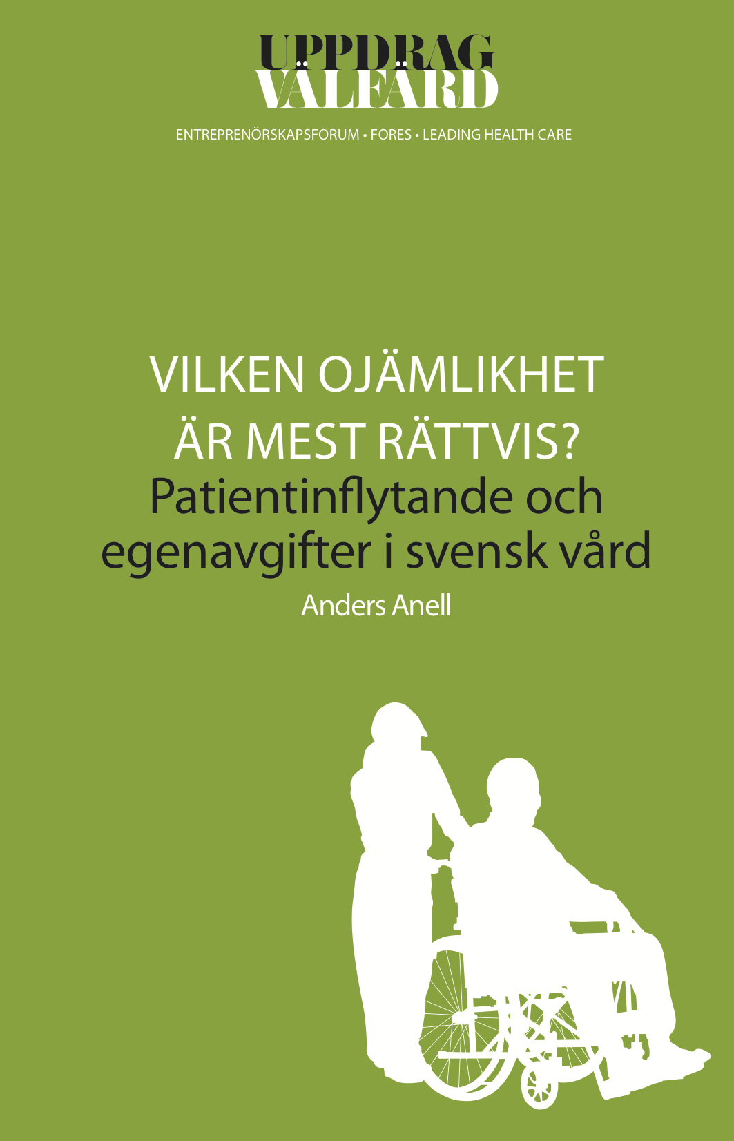 Vilken ojämlikhet är mest rättvis? Patientinflytande och egenavgifter i svensk vård