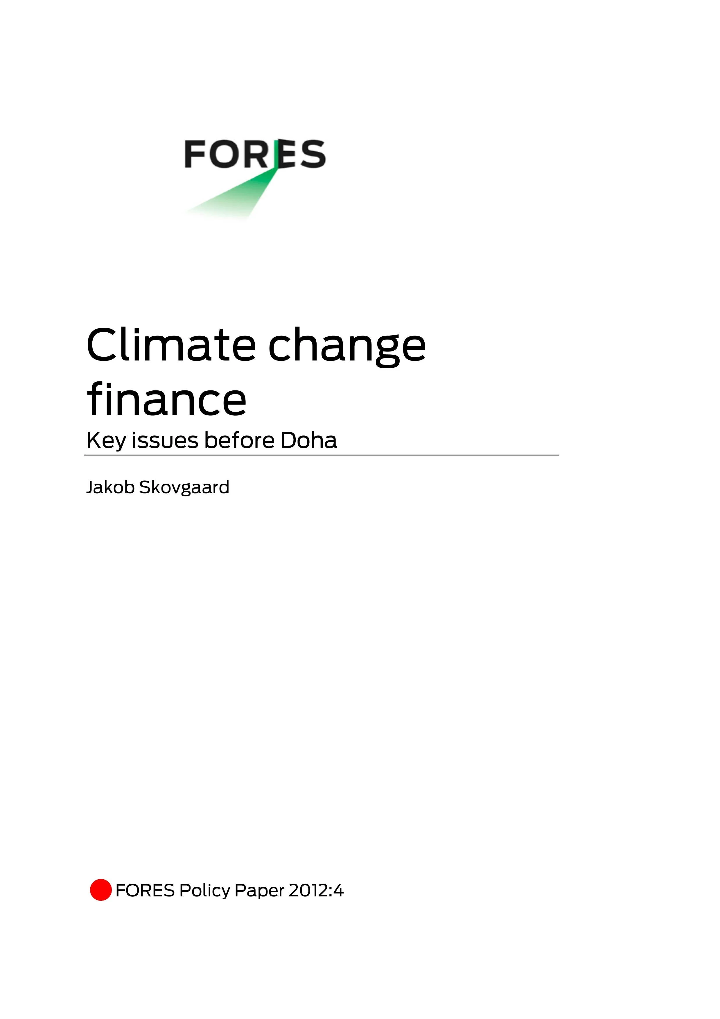 Climate Change Finance – Key Issues Before Doha – FORES Policy Paper 2012:4