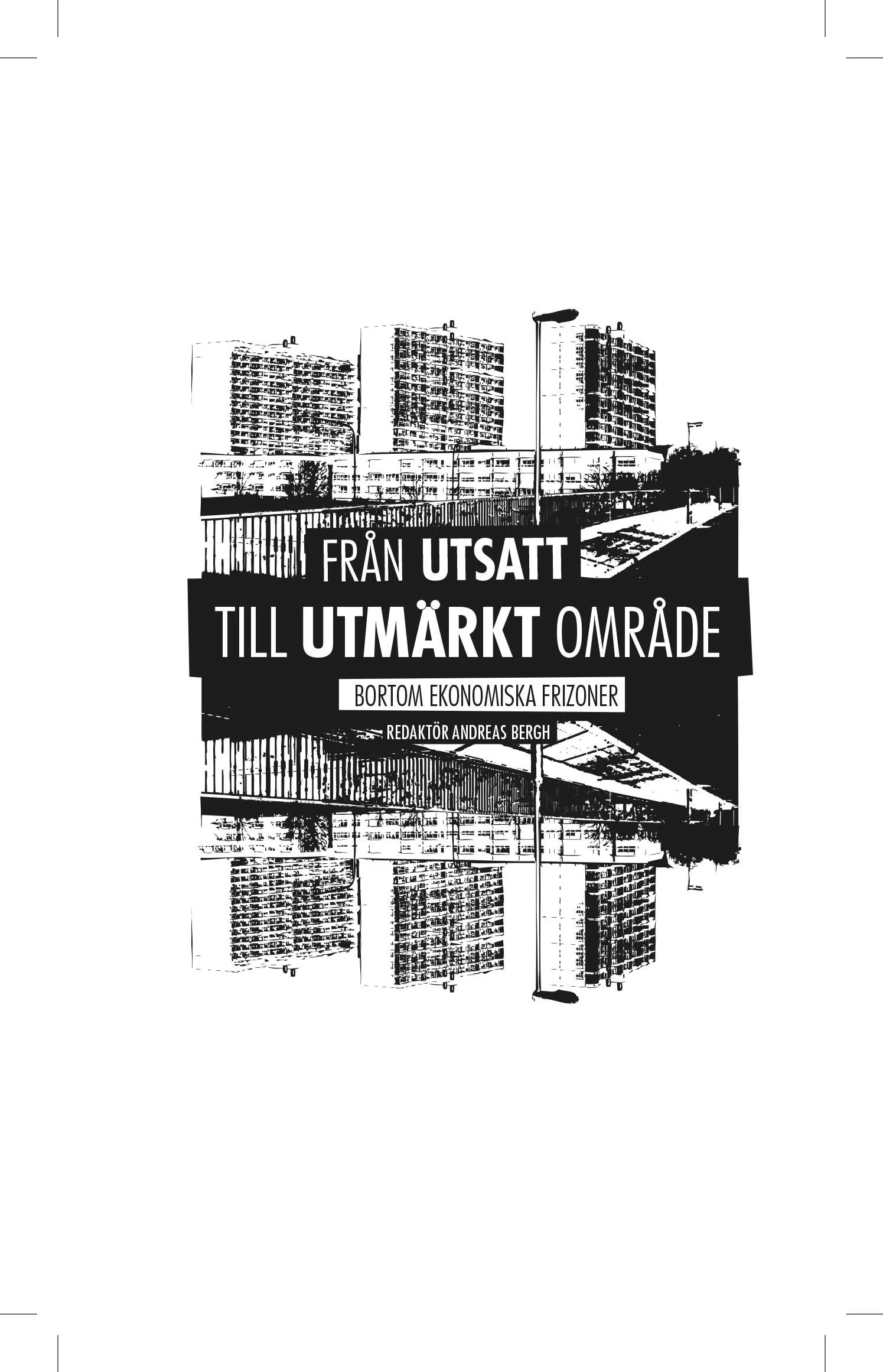 Från utsatt till utmärkt område