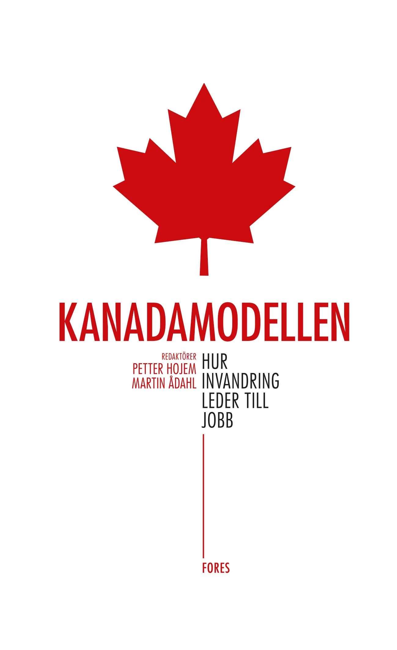 Kanadamodellen – Hur invandring leder till jobb