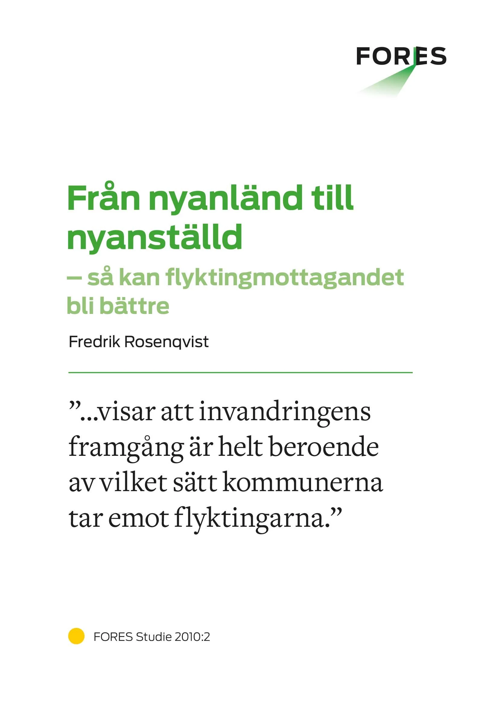 Från nyanländ till nyanställd – FORES Studie 2010:2