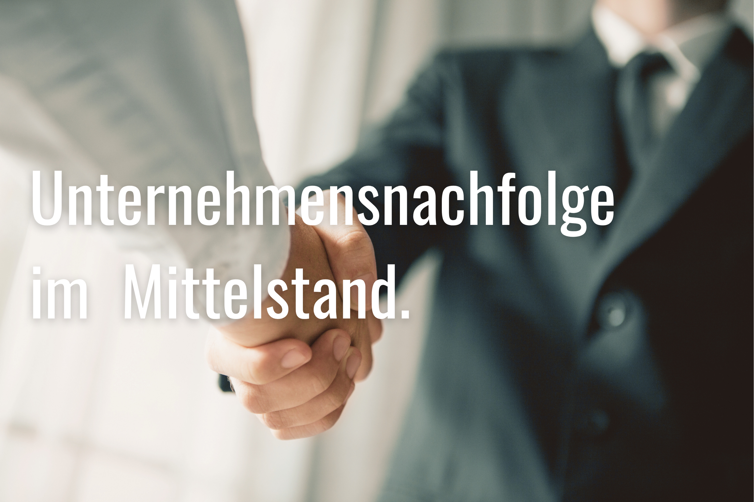 Unternehmensnachfolge im Mittelstand: Herausforderungen und Chancen.