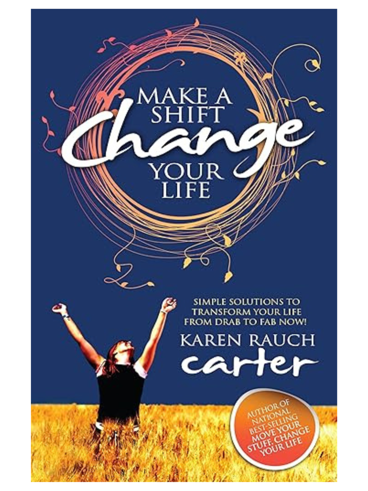 Book cover titled 'Make a Shift Change Your Life' by Karen Rauch Carter