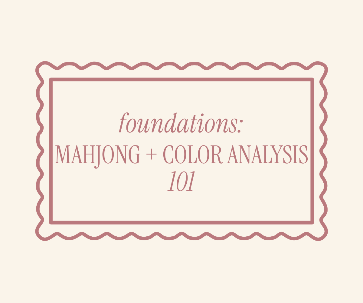 foundations: Mahjong + Color Analysis 101