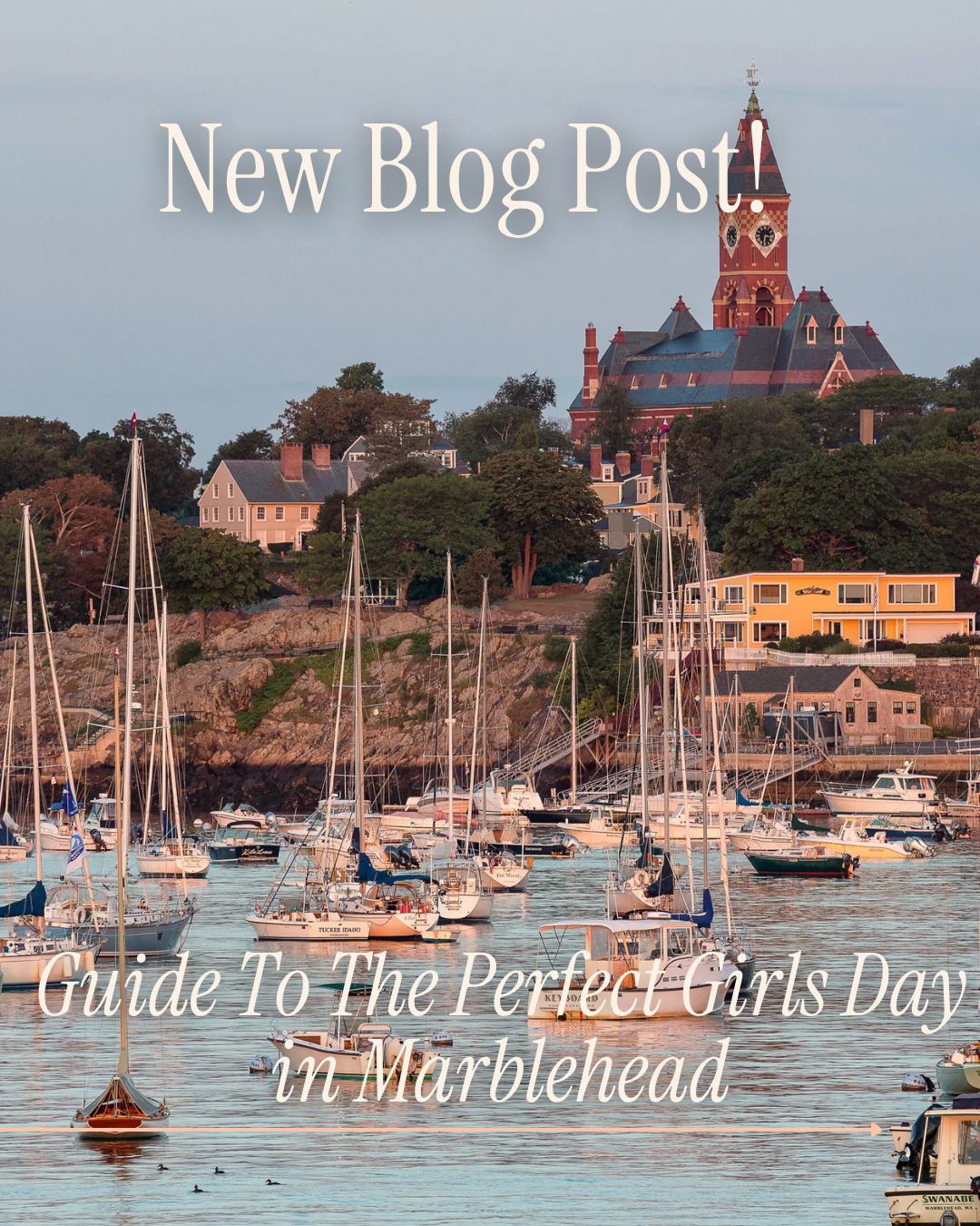Guide To The Perfect Girls Day in Marblehead