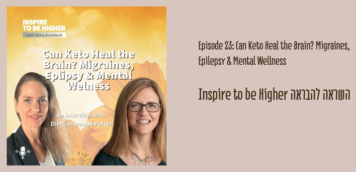 Can Keto Heal the Brain? Migraines, Epilepsy, and Mental Wellness. An interview with dietitian Denise Potter.