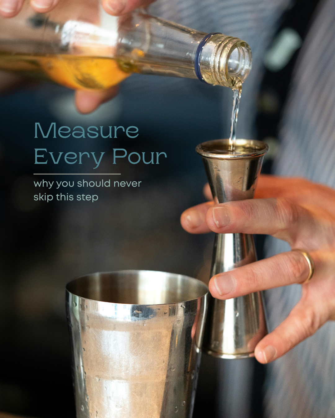 Why You Should Measure Every Pour