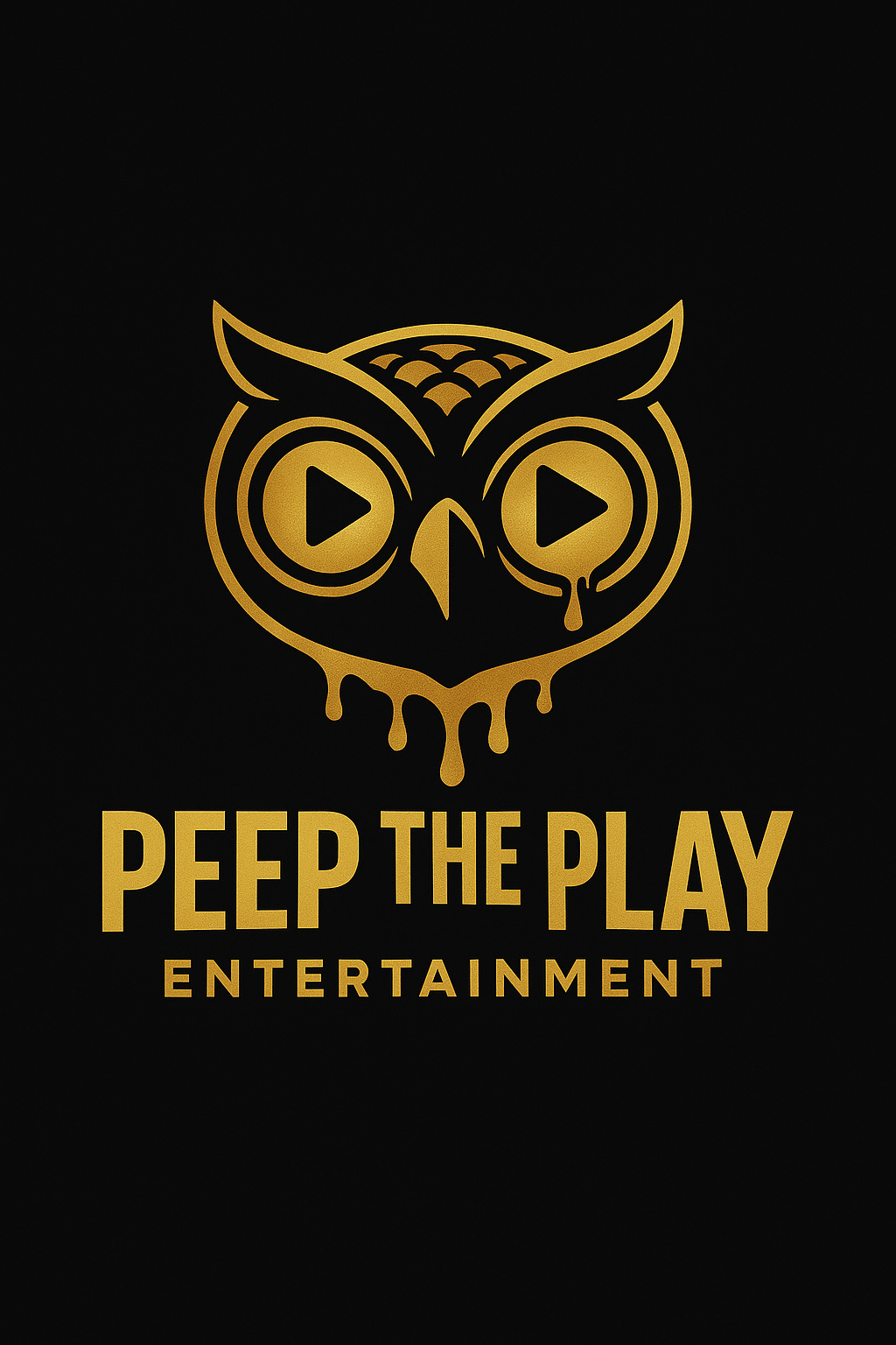 Black background with a gold stylized owl logo, featuring video play buttons for eyes and dripping elements. Below, the text reads "PEEP THE PLAY ENTERTAINMENT" in gold.