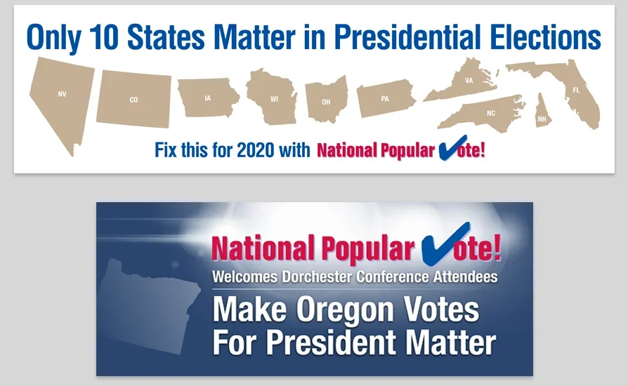 Map of the United States highlighting only 10 states in beige: Nevada, Colorado, Iowa, Wisconsin, Ohio, Pennsylvania, Virginia, Florida, North Carolina, New Hampshire, with a caption stating 'Only 10 States Matter in Presidential Elections' and a call to action to fix this for 2020 with a 'National Popular vote!' checkmark. Below, a graphic of the Oregon state map with the text 'Make Oregon Votes For President Matter' and a welcome message to conference attendees.