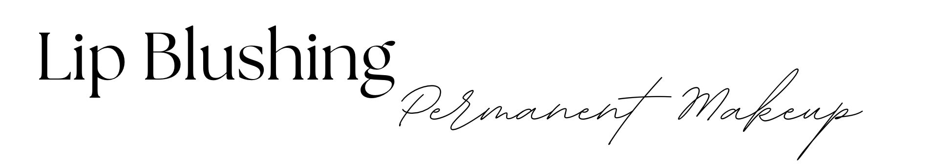 Text graphic with the words "Lip Bushing" in large serif font and "Permanent Makeup" in smaller cursive font.