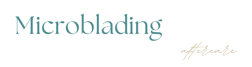 Text graphic with the words 'Microblading' in large teal font and 'aftercare' in smaller cursive gold font.
