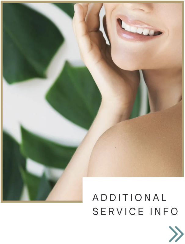 Close-up of a smiling woman with her hand near her face, showing her teeth, with green leaves in the background and text that reads 'Additional Service Info'.
