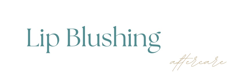 Text that says 'Lip Blushing' in large teal font and 'aftercare' in smaller cursive gold font.
