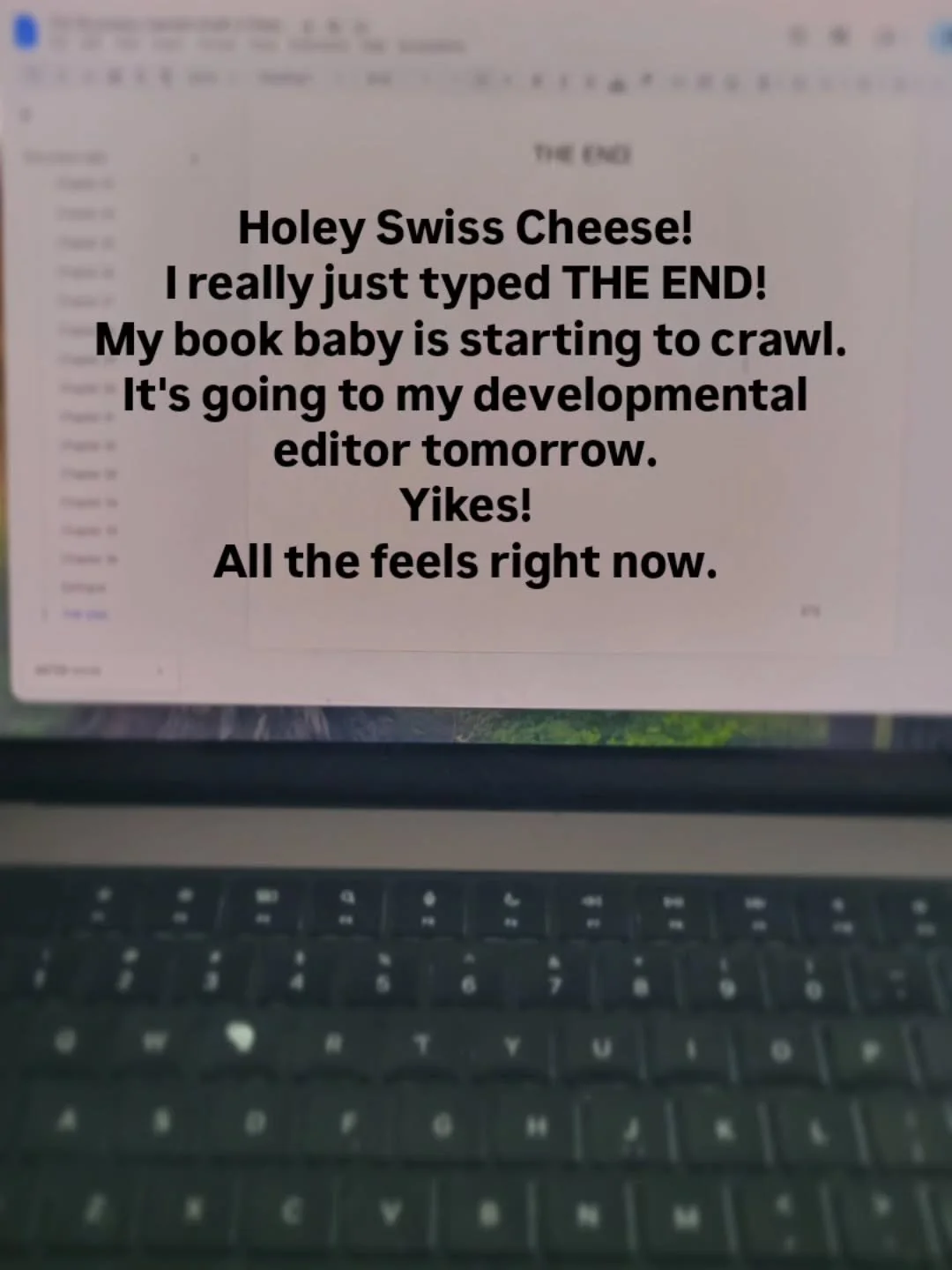 Just typed THE END on Draft 2. She's messy, she's imperfect, and she's about to meet my developmental editor @sarahmc_author_editor. I can't wait! This story fought me, surprised me, and made me cry at Starbucks and at my kitchen table. Sending her o