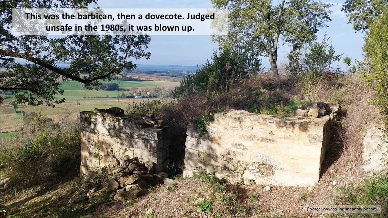 The barbican at the Château de Montfa was later turned into a pigeonnier, or dovecote, but being judged unsafe, it was blown up in the 1980s.