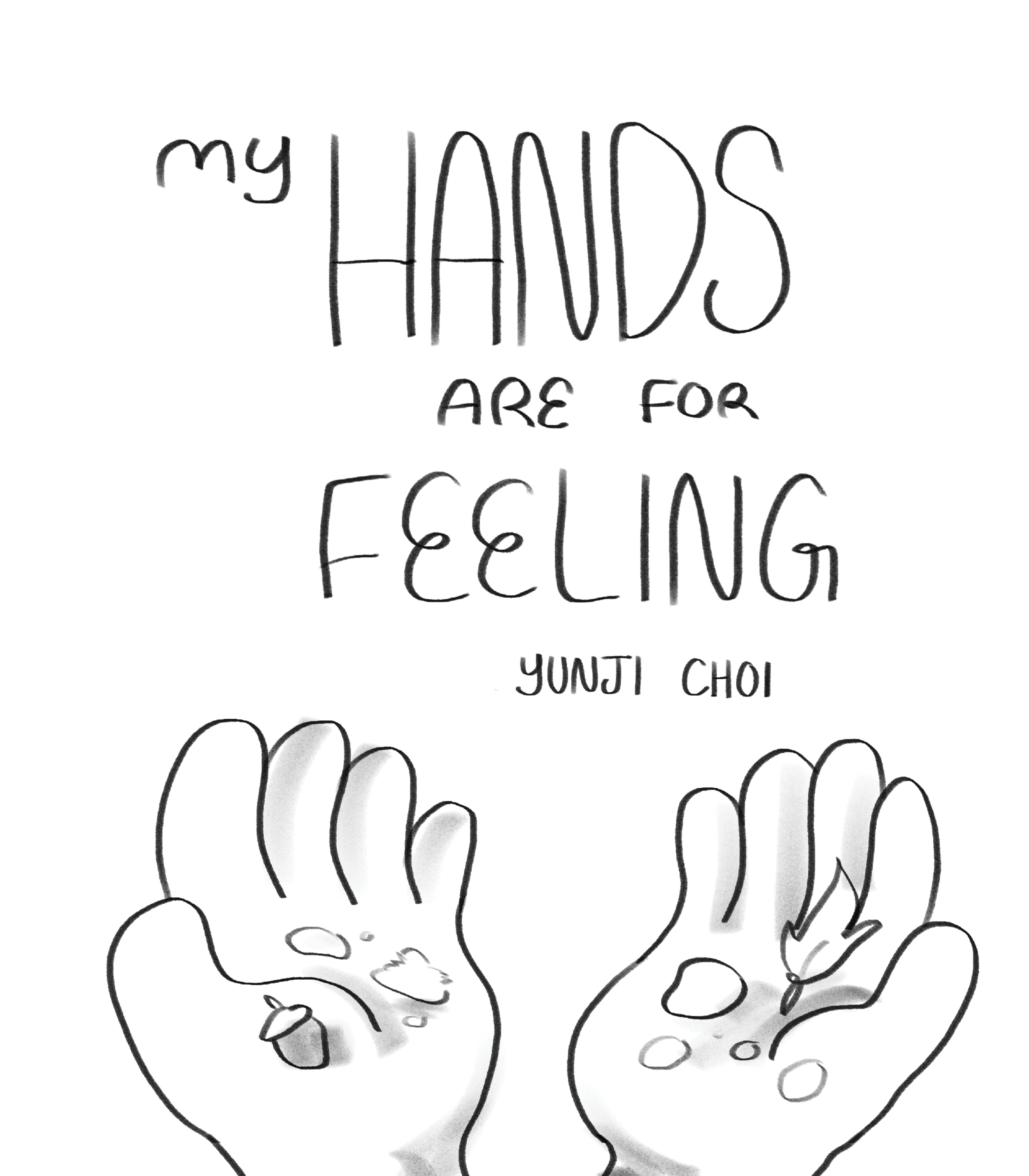 "My Hands are for Feeling," Gouache, Colored Pencil, Various Materials