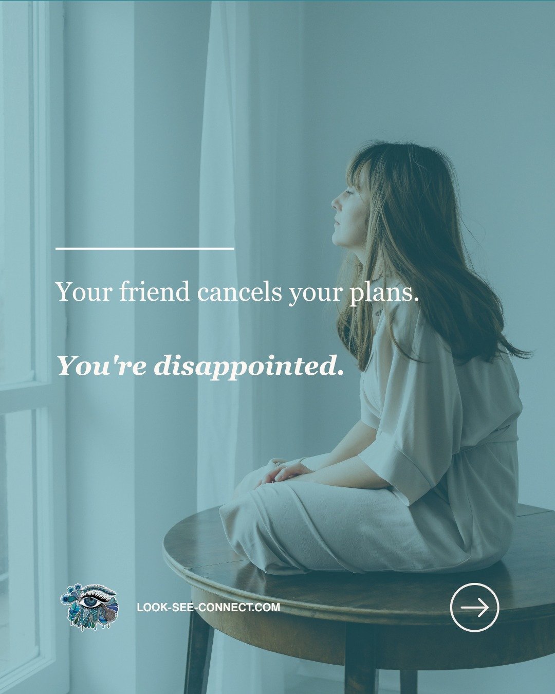 Disappointment can be real.

And so can the story that begins forming around it.

Look See Connect&trade; simply invites us to notice the space between what happened and what we made it mean.

We don't have to change the story.

Maybe we just become 