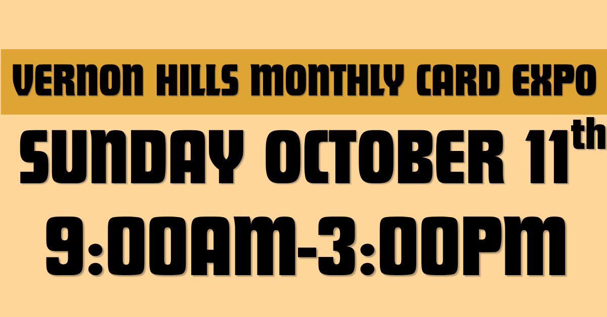 Vernon Hills October 11th Card Expo