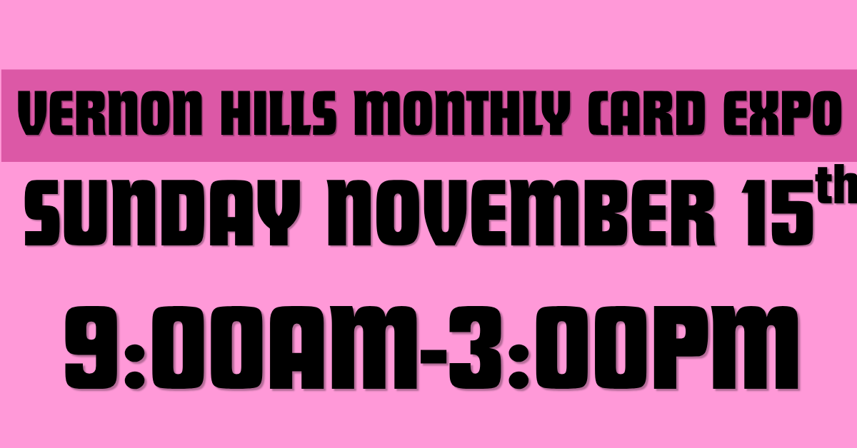 Vernon Hills November 15th Card Expo