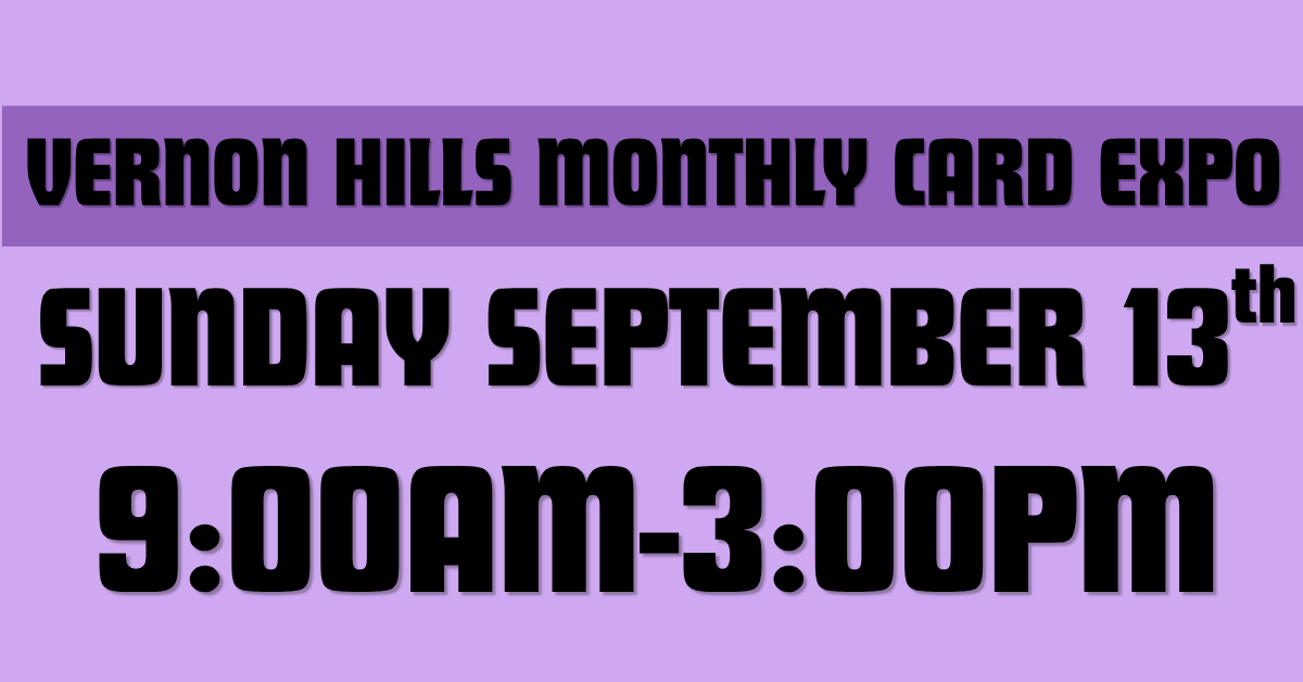 Vernon Hills September 13th Card Expo