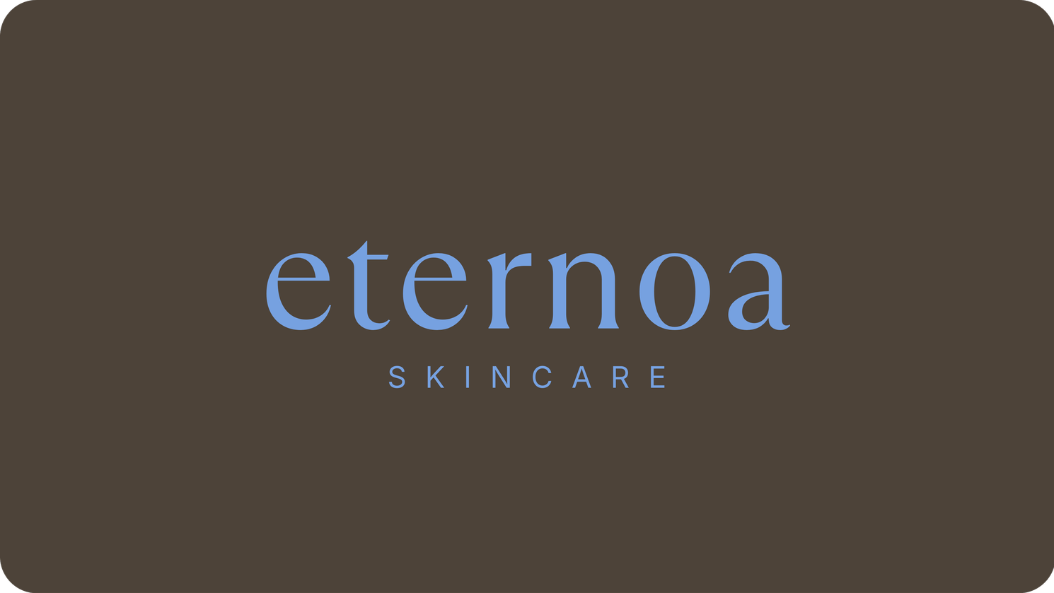 Brown background with blue text that says 'Eternoa Skincare'.