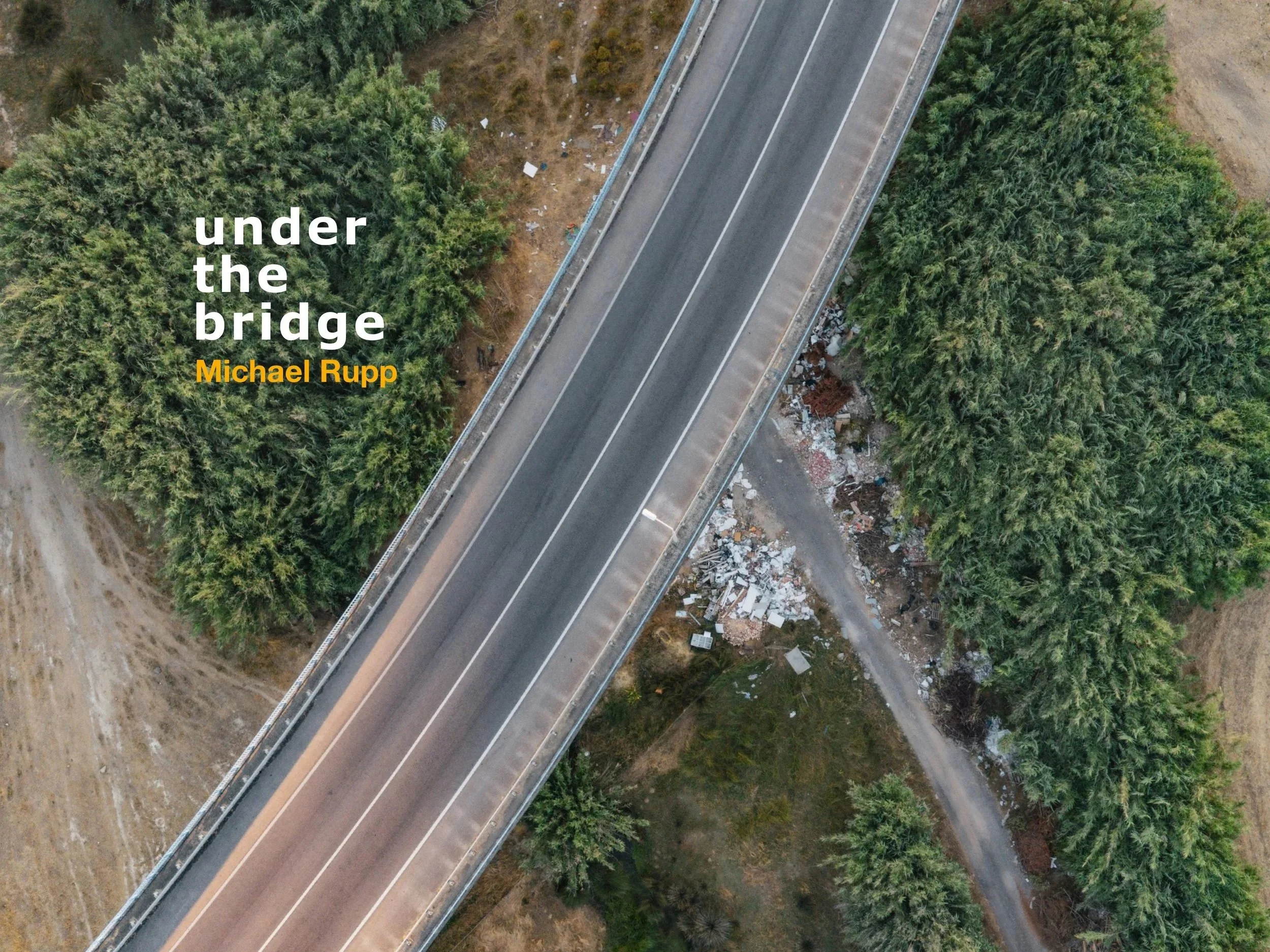 part_1.Michael_Rupp_Under_the_Bridge-1.jpg