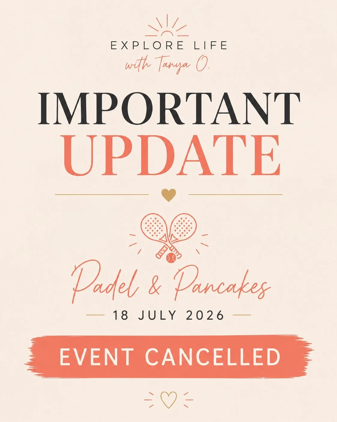 Hi ladies,

I wanted to personally let you know that after a lot of thought, I&rsquo;ve made the difficult decision to cancel Padel &amp; Pancakes.

There have been a number of unforeseen circumstances behind the scenes over the last few weeks, and I