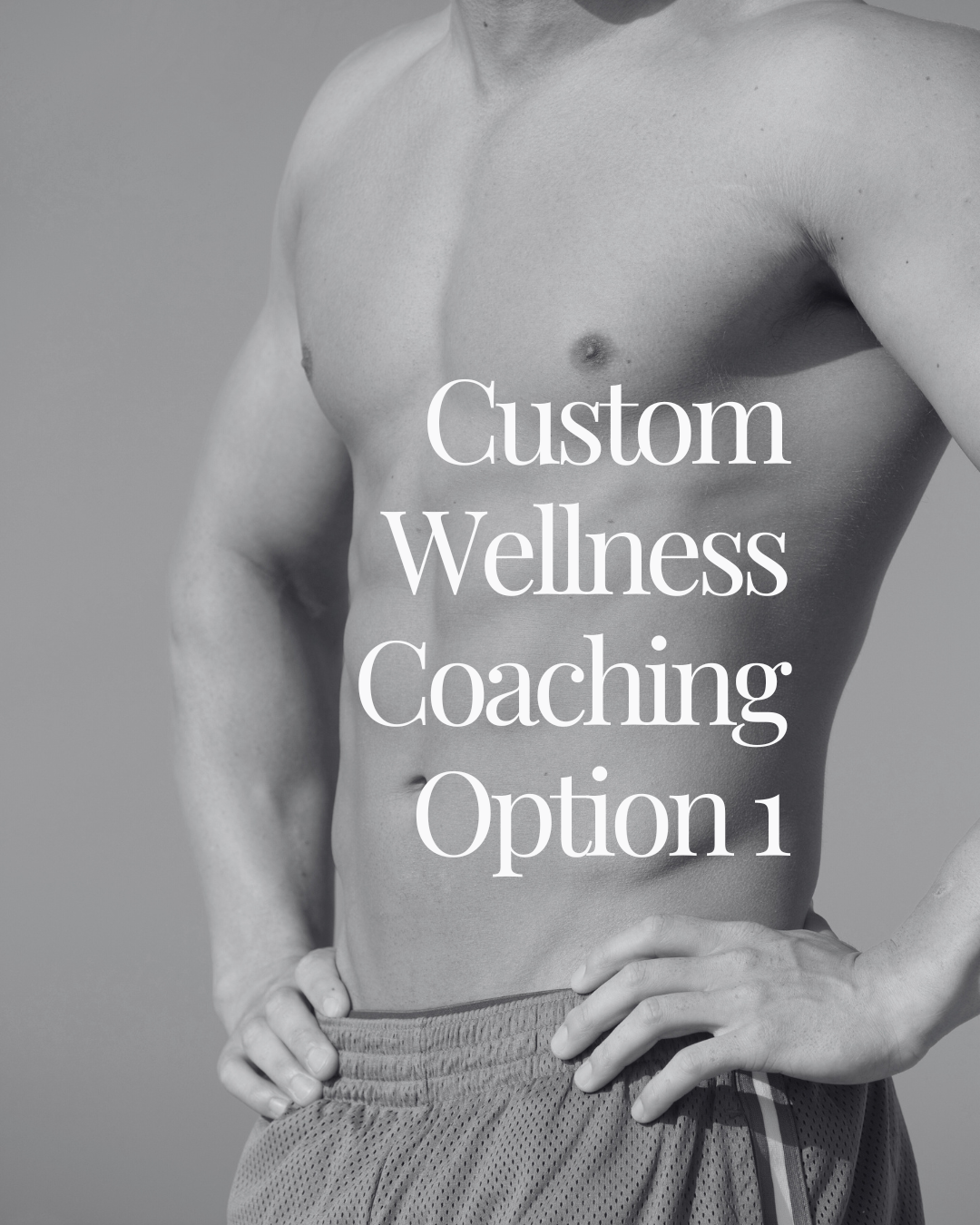 Custom Wellness Coaching - Men