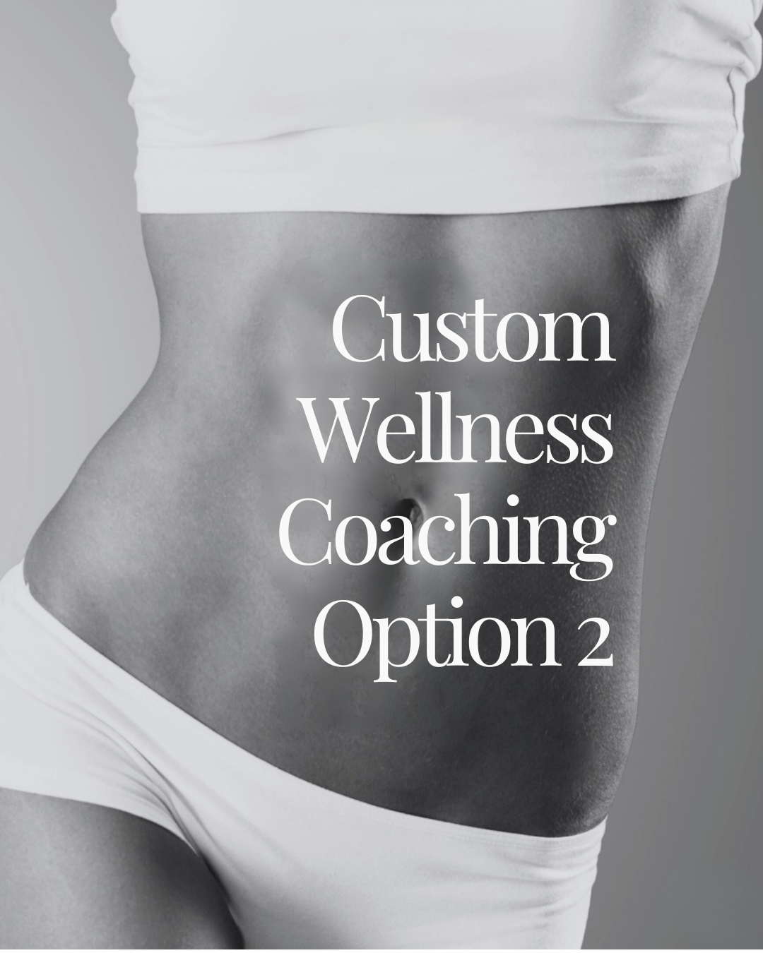 Custom Wellness Coaching - Women