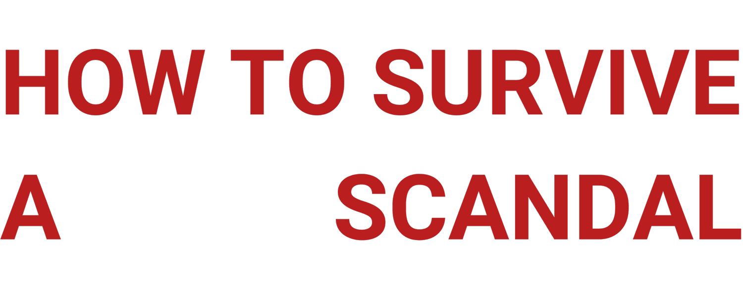 HOW TO SURVIVE A SCANDAL