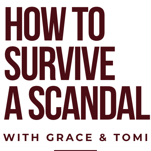 HOW TO SURVIVE A SCANDAL