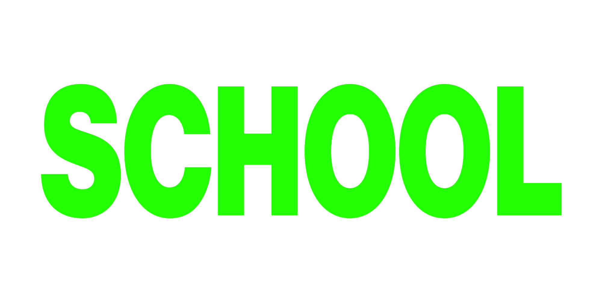 Bright green text spelling "SCHOOL".