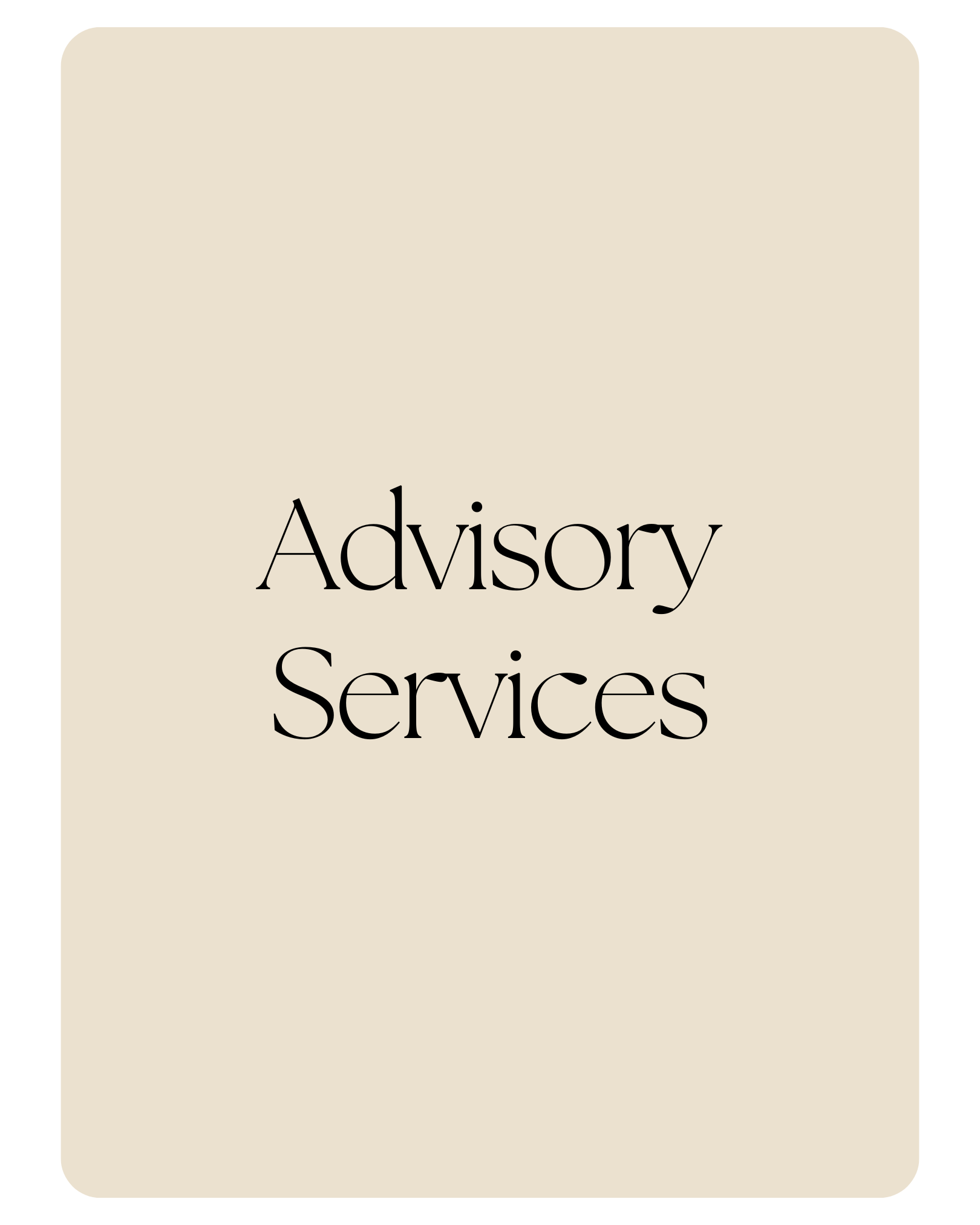 Cover page with the text 'Advisory Services' in black font on a beige background.