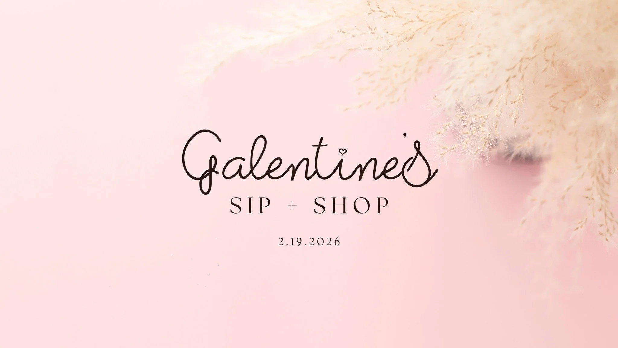Galentine's Sip + Shop