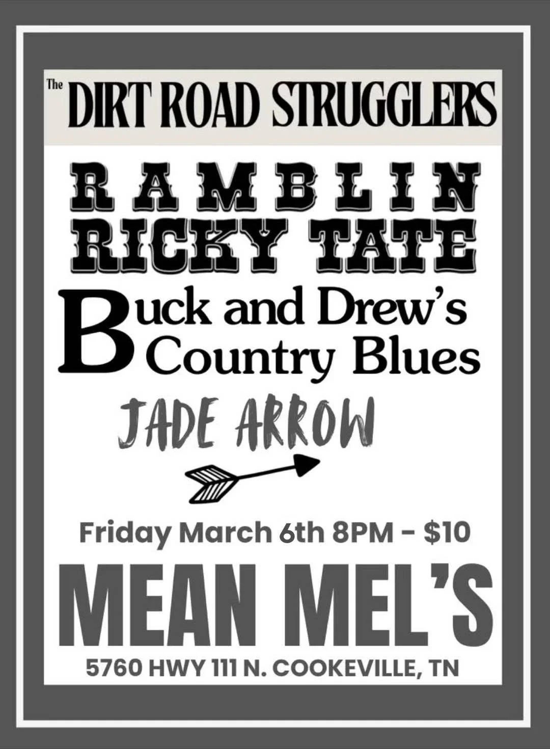 Dirt Road Strugglers w/ Ramblin’ Ricky Tate, Buck and Drew’s Country Blues and Jade Arrow
