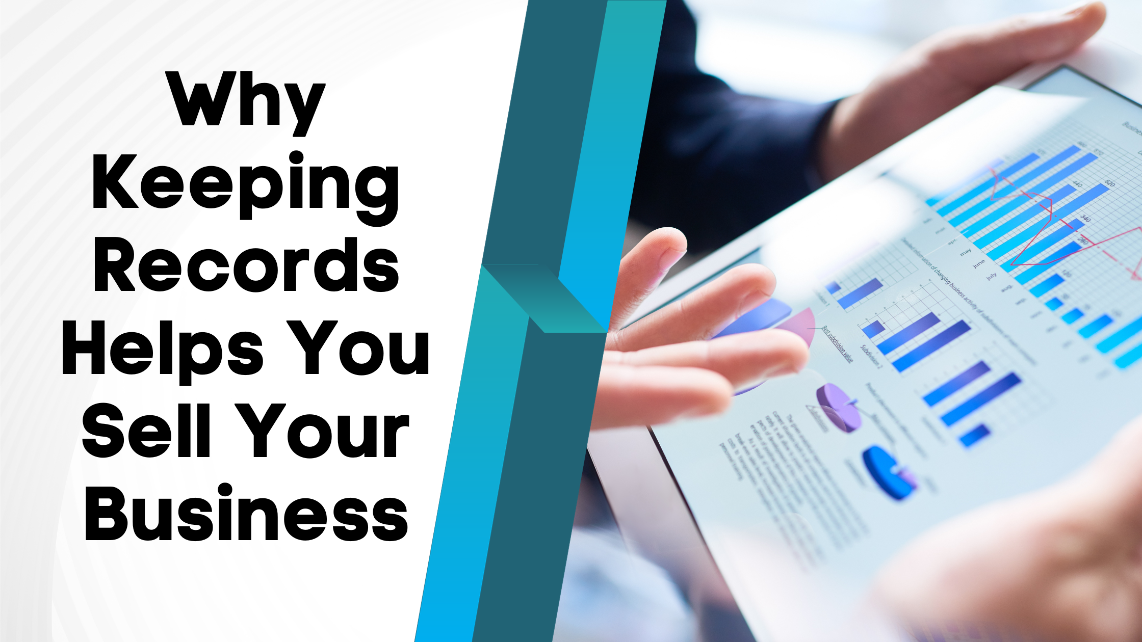 Why Keeping Records Helps You Sell Your Business