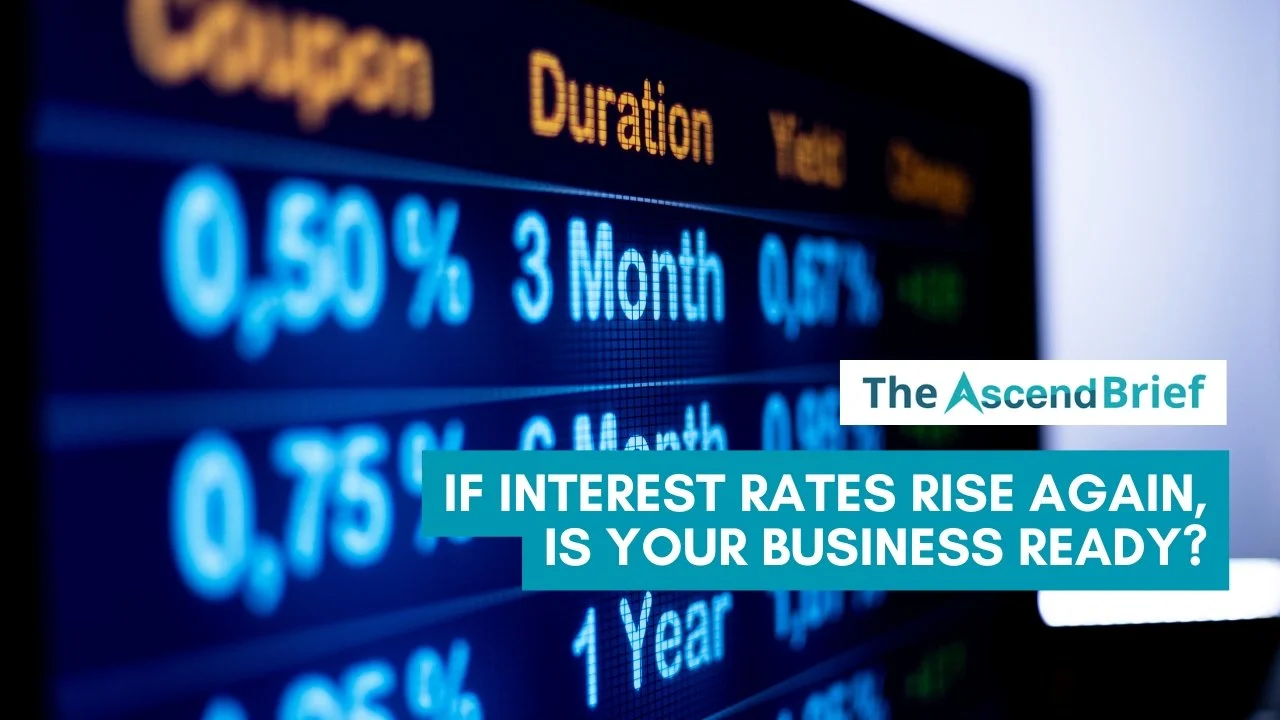 If Interest Rates Rise Again, Is Your Business Ready?