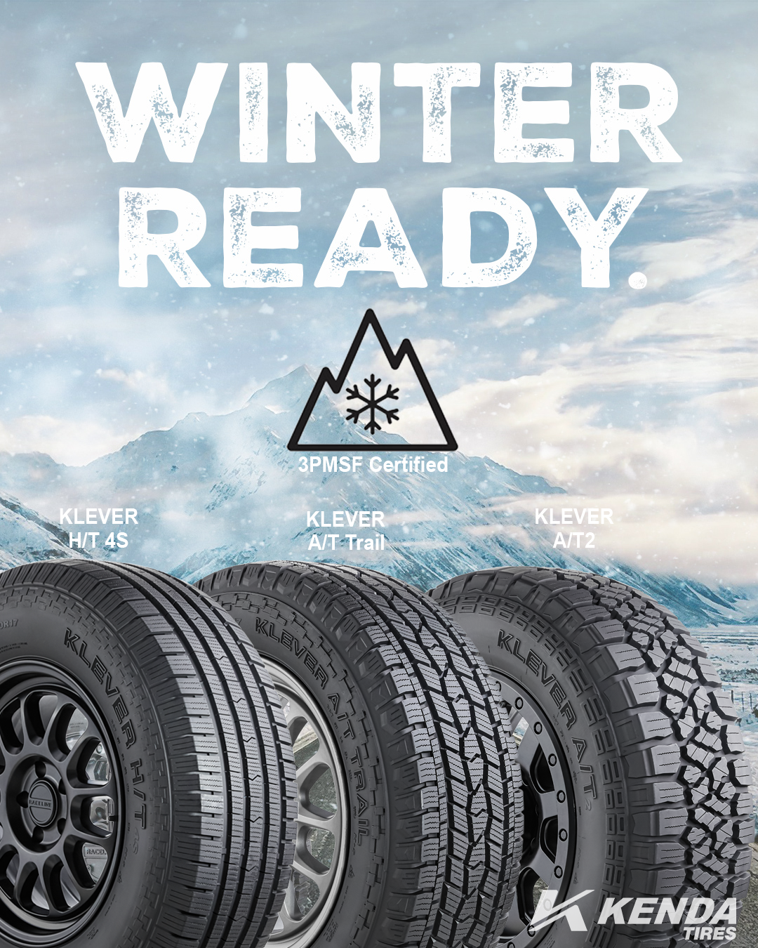 Image of four different Kenda tires designed for winter driving, with a snowy mountain background and a large text that says "Winter Ready." The tires are labeled with their specific models: Klever H/T 4S, Klever A/T Trail, and Klever A/T2, with the Kenda Tires logo in the bottom right corner.