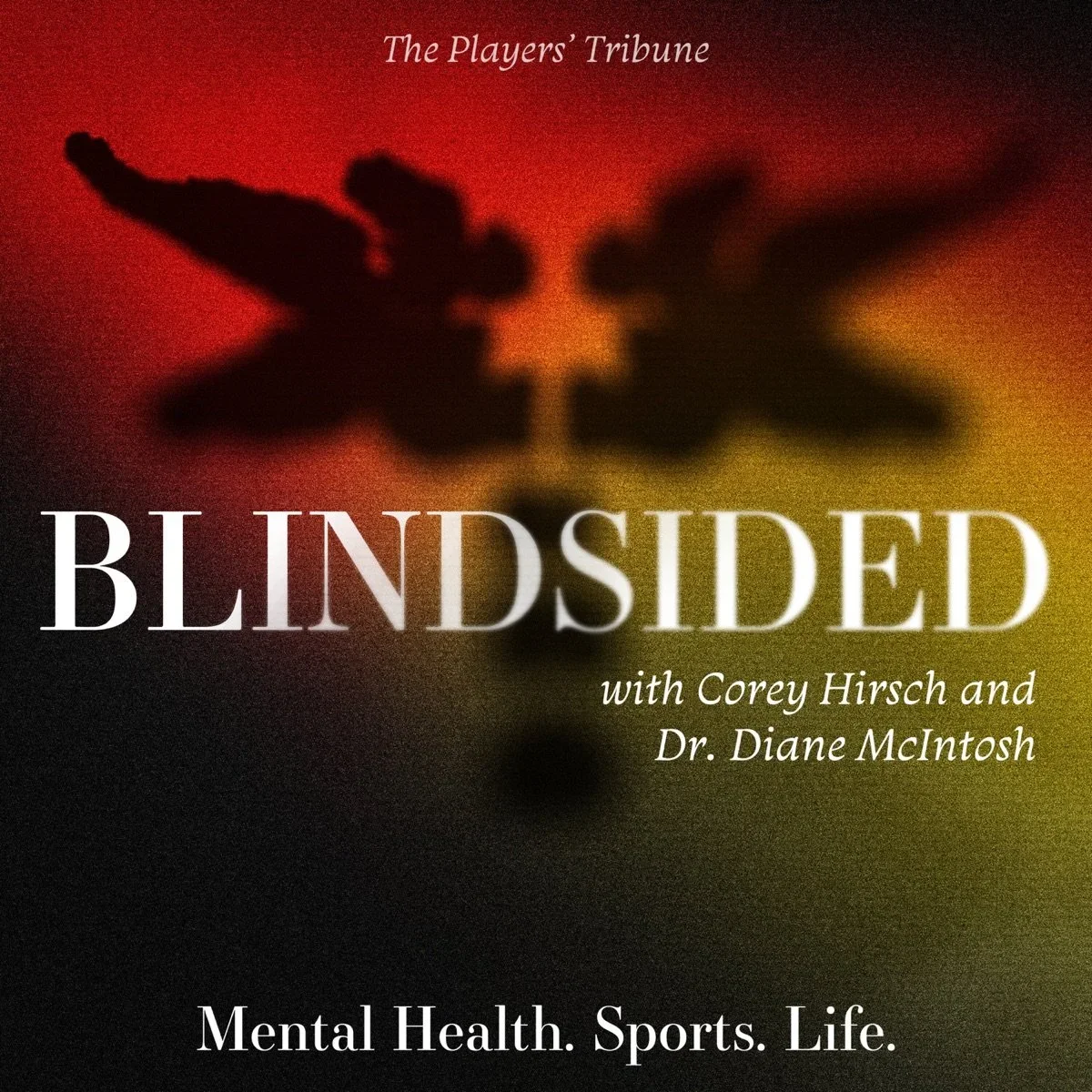Book cover titled 'BLINDSIDED' with a blurred image of an American football player in the background, featuring shades of red, orange, and black. Text includes 'The Players' Tribune,' 'with Corey Hirsch and Dr. Diane McIntosh,' and 'Mental Health. Sp