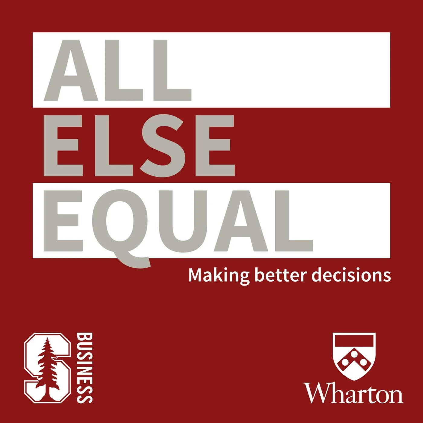Book cover with dark red background, title in large gray and white text: "ALL ELSE EQUAL" and subtitle "Making better decisions"; bottom left features Stanford Business logo, bottom right Wharton logo.