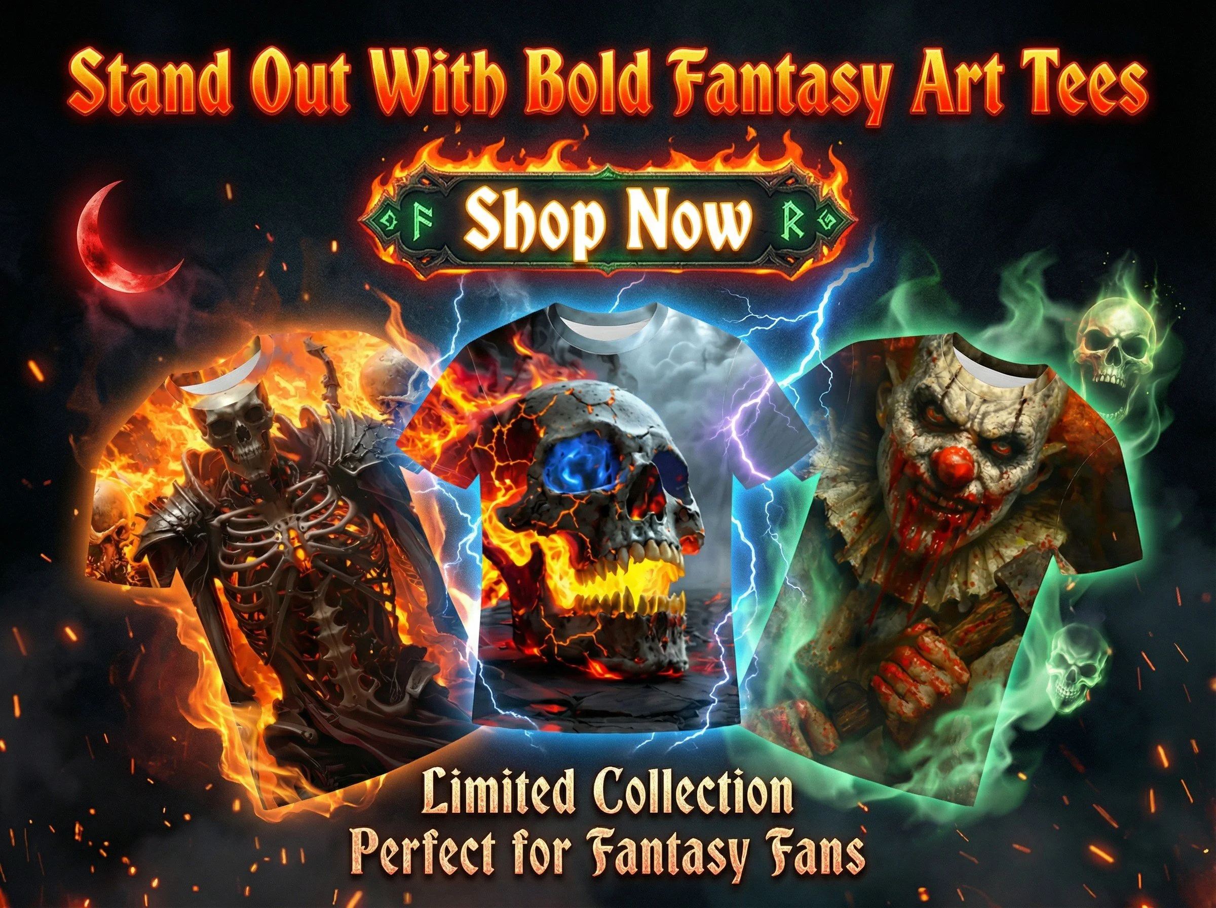 Promotional image showcasing bold fantasy-themed graphic T-shirts with a dark background, fiery and lightning effects, featuring skeletons and clown imagery, and text promoting a limited collection for fantasy fans available for shopping now.